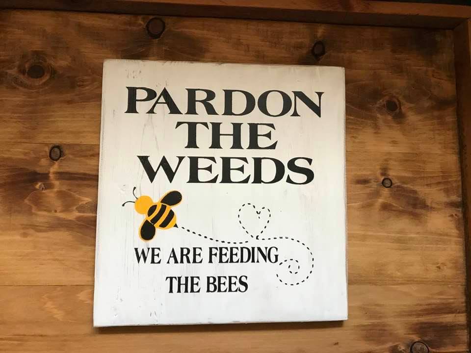 Pardon the Weeds Bee in the Garden Wood Sign