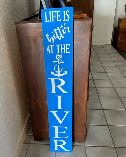 Life is Better at the River Porch Leaner
