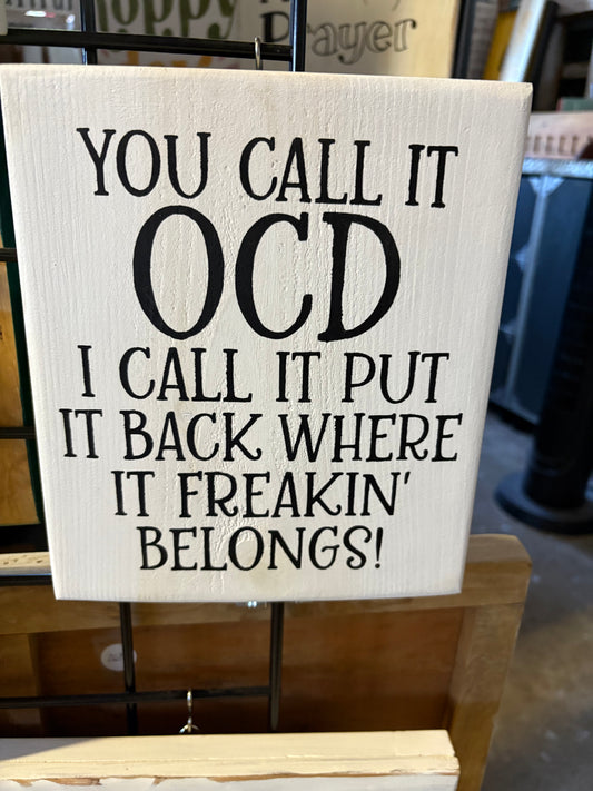 You Call it OCD Humor Wood Sign