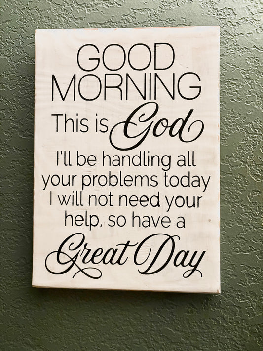 Good morning this is God wood sign