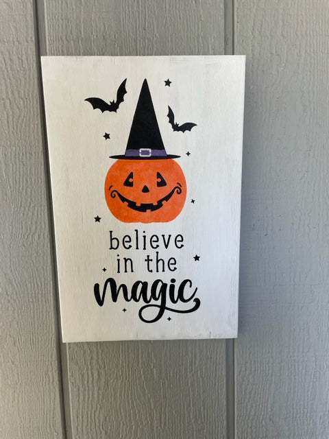 Halloween Believe in the Magic Pumpkin Wood Sign