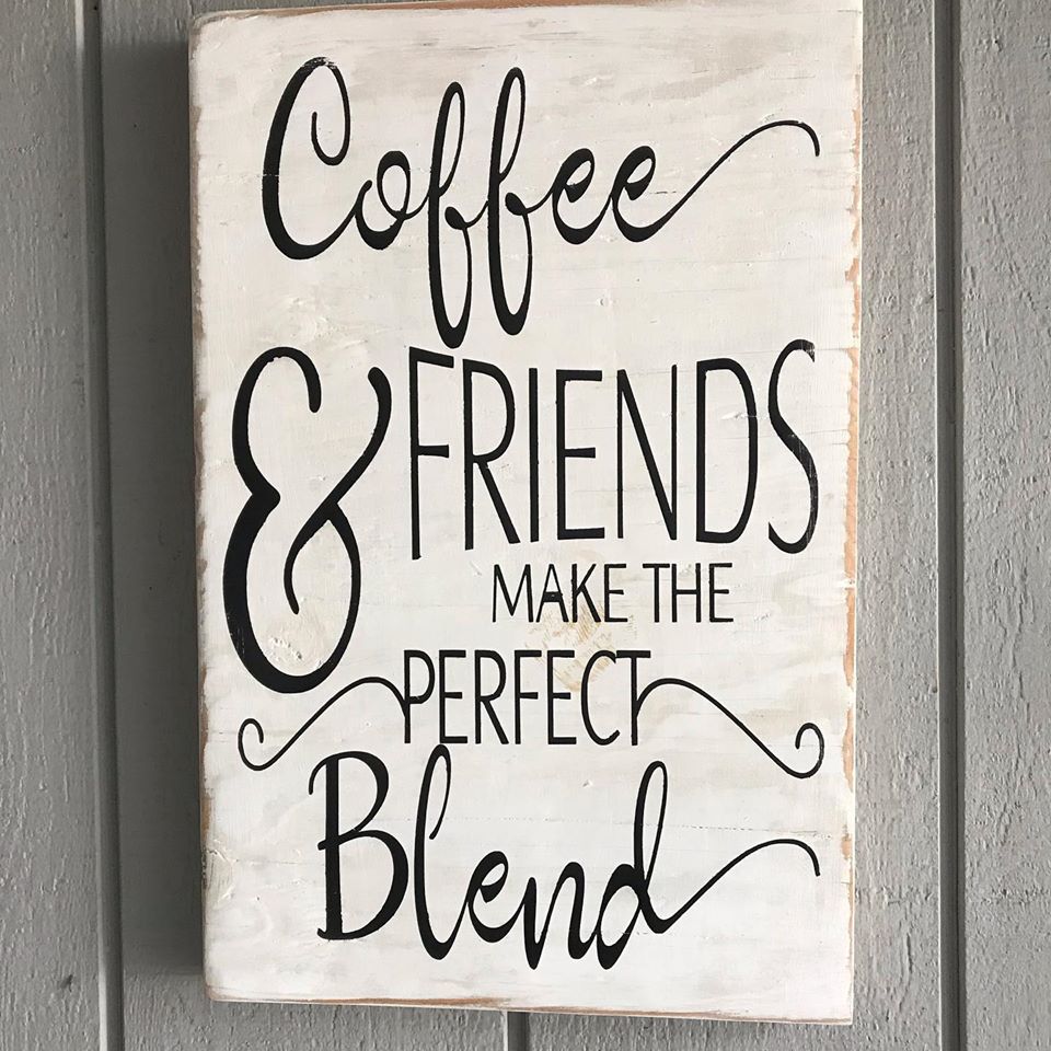 Coffee And Friends Wood Sign