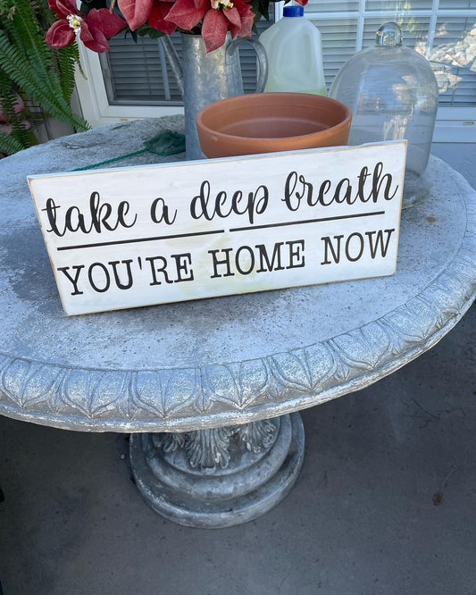 You Are Home Now Wood Sign