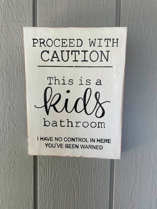 Kids Bathroom Wood Humor Sign