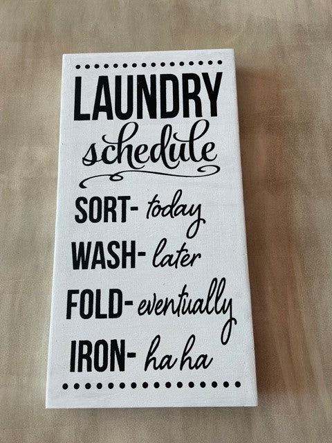 Laundry Schedule Wood Humor Sign